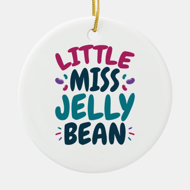 Little Miss Jelly Bean Easter Candy Nickname Ceramic Ornament (Front)