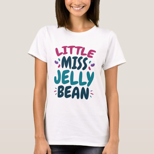 Little Miss Jelly Bean Easter Candy Nickname T-Shirt (Front)