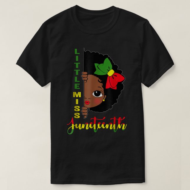 Little Miss Juneteenth Girl Toddler Black History  T-Shirt (Design Front)
