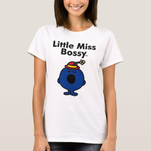 Little Miss Little Miss Bossy is So Bossy T-Shirt