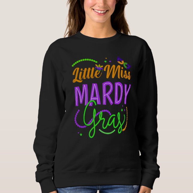 Little Miss Mardi Gras Funny Sweatshirt (Front)