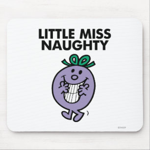 Little Miss Naughty   Huge Smile Mouse Pad