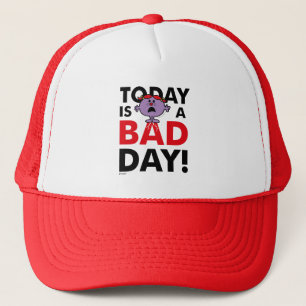 Little Miss Naughty   Today is a Bad Day Trucker Hat