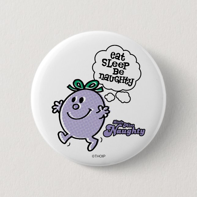 Little Miss Naughty's Three Step Plan 6 Cm Round Badge (Front)