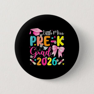 Little Miss Pre-k Grad 2026 Preschool Graduation K 6 Cm Round Badge