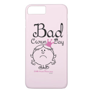 Little Miss Princess Bad Crown Day iPhone 8 Plus/7 Plus Case