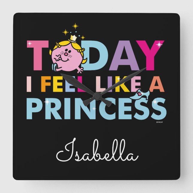 Little Miss Princess | I Feel Like A Princess Square Wall Clock (Front)