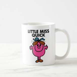 Little Miss Quick   Black Lettering Coffee Mug