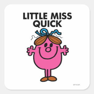 Little Miss Quick   Black Lettering Square Sticker