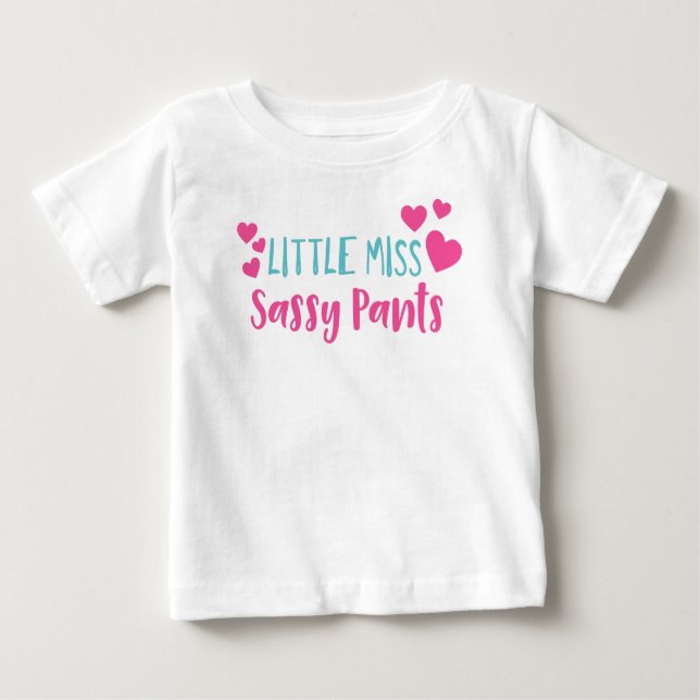 Little Miss Sassy Pants, Sassy, Sassy Girl, Hearts Baby T-Shirt (Front)
