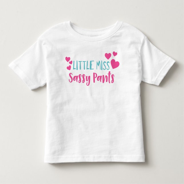 Little Miss Sassy Pants, Sassy, Sassy Girl, Hearts Toddler T-Shirt (Front)