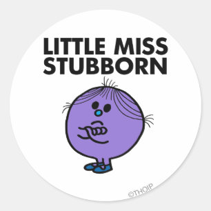 Little Miss Stubborn   Arms Crossed Classic Round Sticker