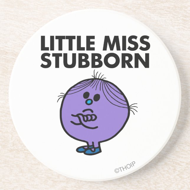 Little Miss Stubborn | Arms Crossed Coaster (Front)
