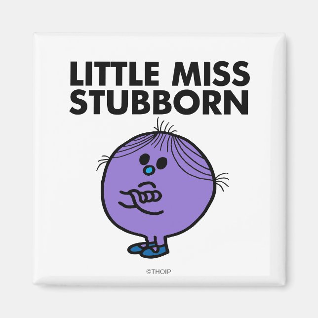 Little Miss Stubborn | Arms Crossed Magnet (Front)