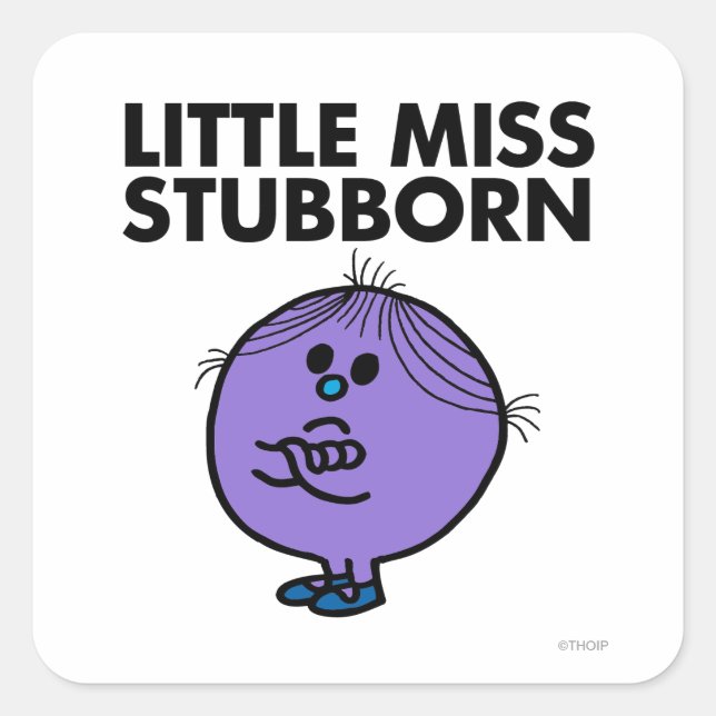 Little Miss Stubborn | Arms Crossed Square Sticker (Front)