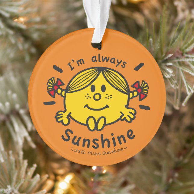 Little Miss Sunshine | I'm Always Sunshine Ornament (Tree)
