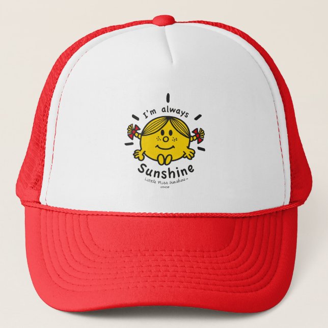 Little Miss Sunshine | I'm Always Sunshine Trucker Hat (Front)