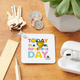 Little Miss Sunshine   Today is a Sunshine Day Key Ring