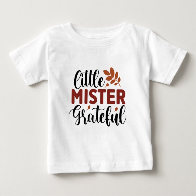 Little Mister Grateful - Thanksgiving Baby T-Shirt (Front)
