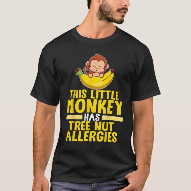 Little Monkey Has Tree Nut Allergies T-Shirt (Front)