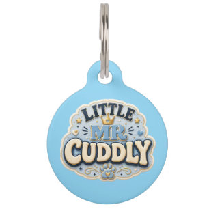 Little Mr Cuddly Funny Dog Tag Pet ID Tag