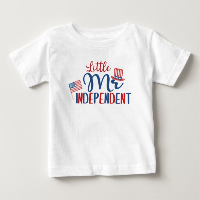 Little Mr Independent, 4th of July Baby T-Shirt (Front)