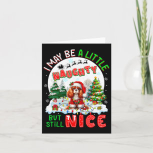 Little Naughty But Nice Xmas Cavalier King Charles Card