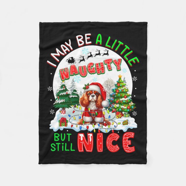 Little Naughty But Nice Xmas Cavalier King Charles Fleece Blanket (Front)