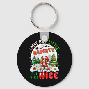 Little Naughty But Nice Xmas Cavalier King Charles Key Ring