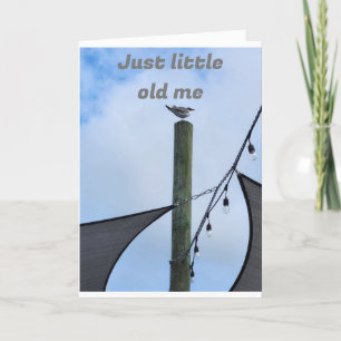 LITTLE OLD ME WISHES LITTLE OLD YOU HAPPY BIRTHDAY CARD
