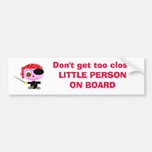 LITTLE PERSON ON BOARD BUMPER STICKER