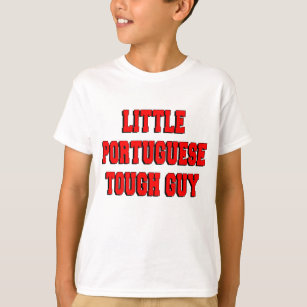 Little Portuguese Tough Guy T-Shirt