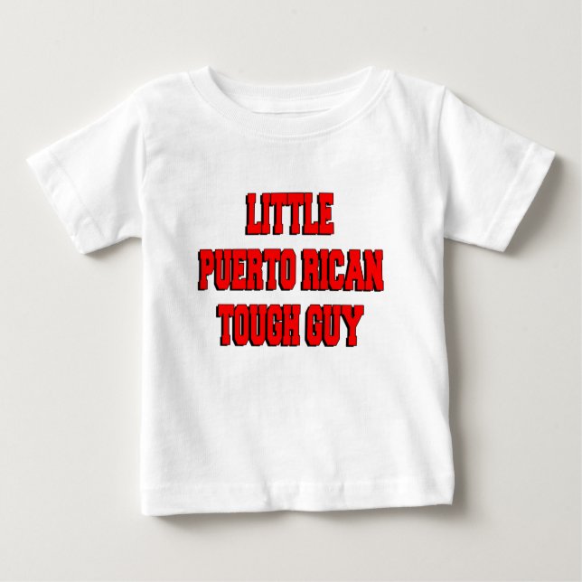 Little Puerto Rican Tough Guy Baby T-Shirt (Front)