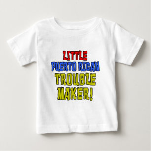 Little Puerto Rican Trouble Maker Baby T-Shirt