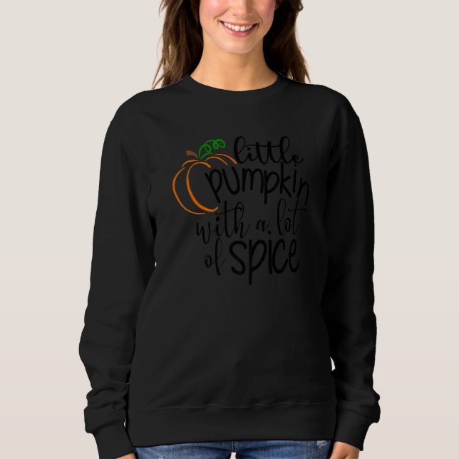 Little Pumpkin With Lots Of Spice Kids Thanksgivin Sweatshirt (Front)