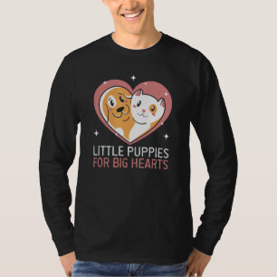 Little Puppies For Big Hearts Dog Rescue Animal Ri T-Shirt