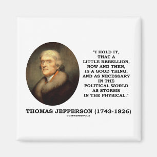 Little Rebellion Now Then A Good Thing Jefferson Magnet