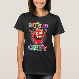 Little Red Monster Lets Be Creepy Halloween Kids T-Shirt