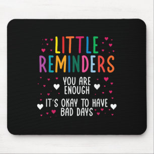 Little Reminder Depression Suicide Mental Health C Mouse Pad