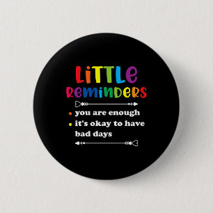 Little Reminder Mental Health Counsellor 6 Cm Round Badge