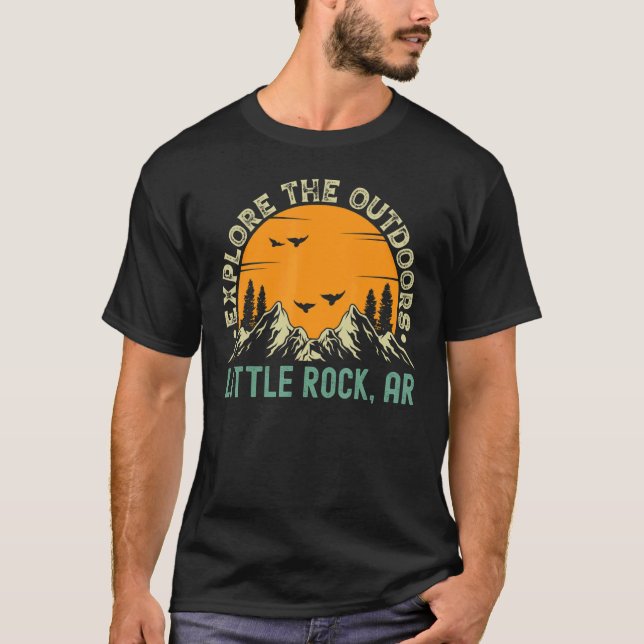 Little Rock Arkansas  Explore The Outdoors T-Shirt (Front)