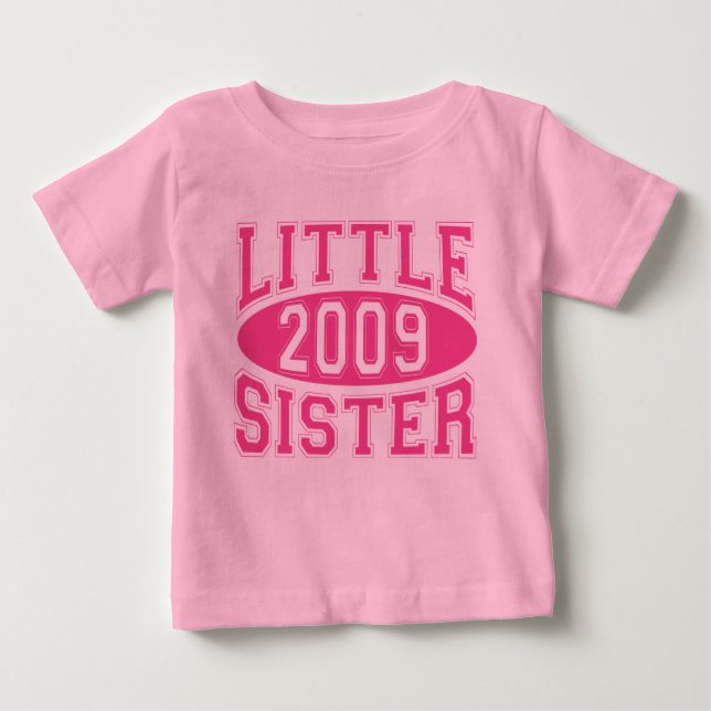 LITTLE SISTER 2009 (Pink) Baby T-Shirt (Front)