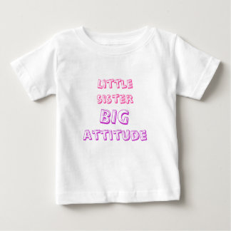 little sister, big attitude baby T-Shirt