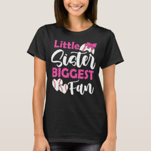 Little Sister Biggest Fan Baseball Sister Teen Tod T-Shirt