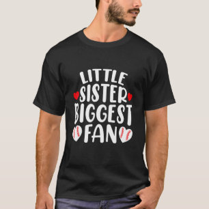 Little Sister Biggest Fan Brother Supporter Baseba T-Shirt