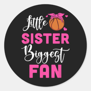 Little Sister Biggest Fan Bysketbyll Girl Classic Round Sticker