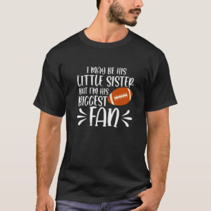Little Sister Biggest Football Fan Ball Spor Gam T-Shirt