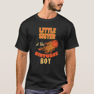 Little Sister Birthday Boy Basketball Theme Matchi T-Shirt