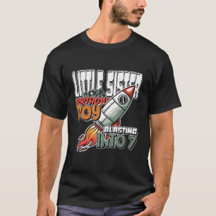 Little Sister Birthday Boy Blasting Into 7 Rocket T-Shirt