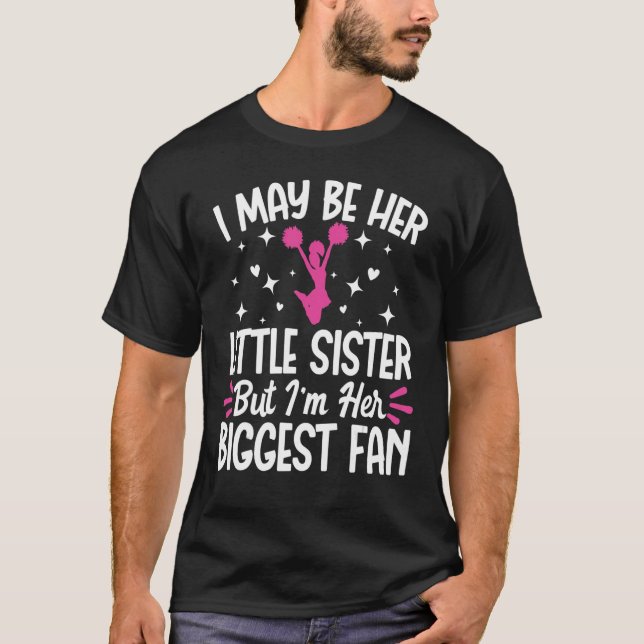 Little Sister Cheerleader Cheerleading Biggest Fan T-Shirt (Front)